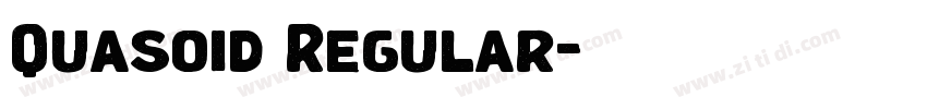 Quasoid Regular字体转换 Quasoid Regular字体转换